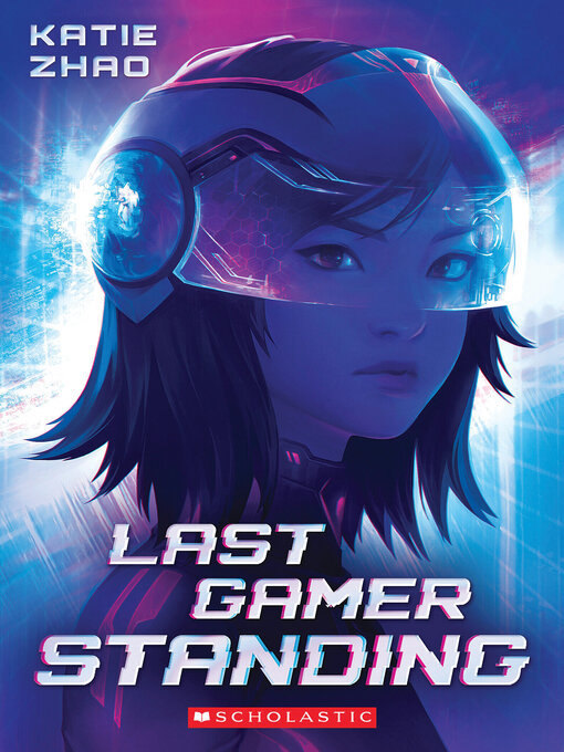 Title details for Last Gamer Standing by Katie Zhao - Wait list